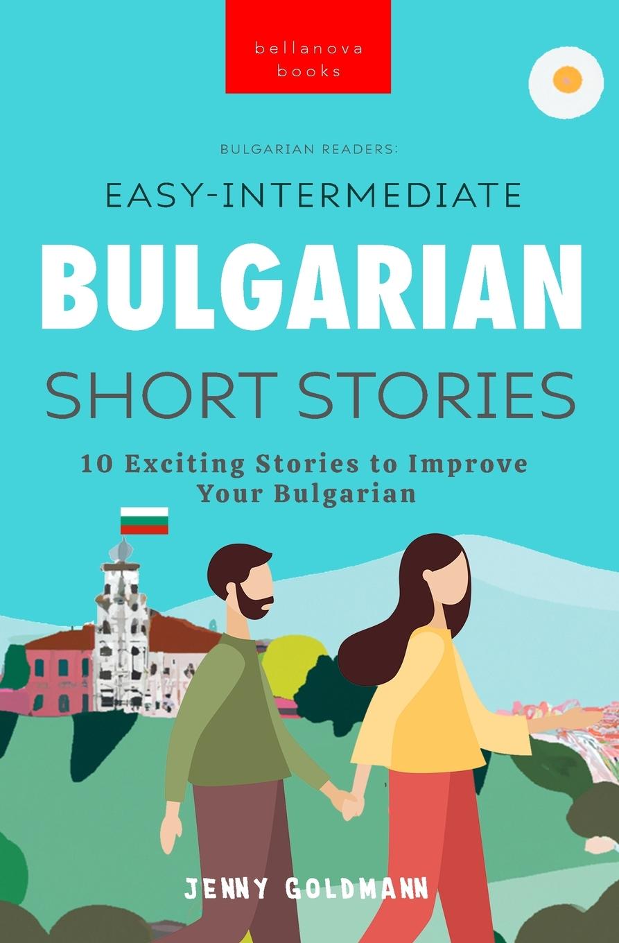 Könyv Bulgarian Readers Easy-Intermediate Bulgarian Short Stories 