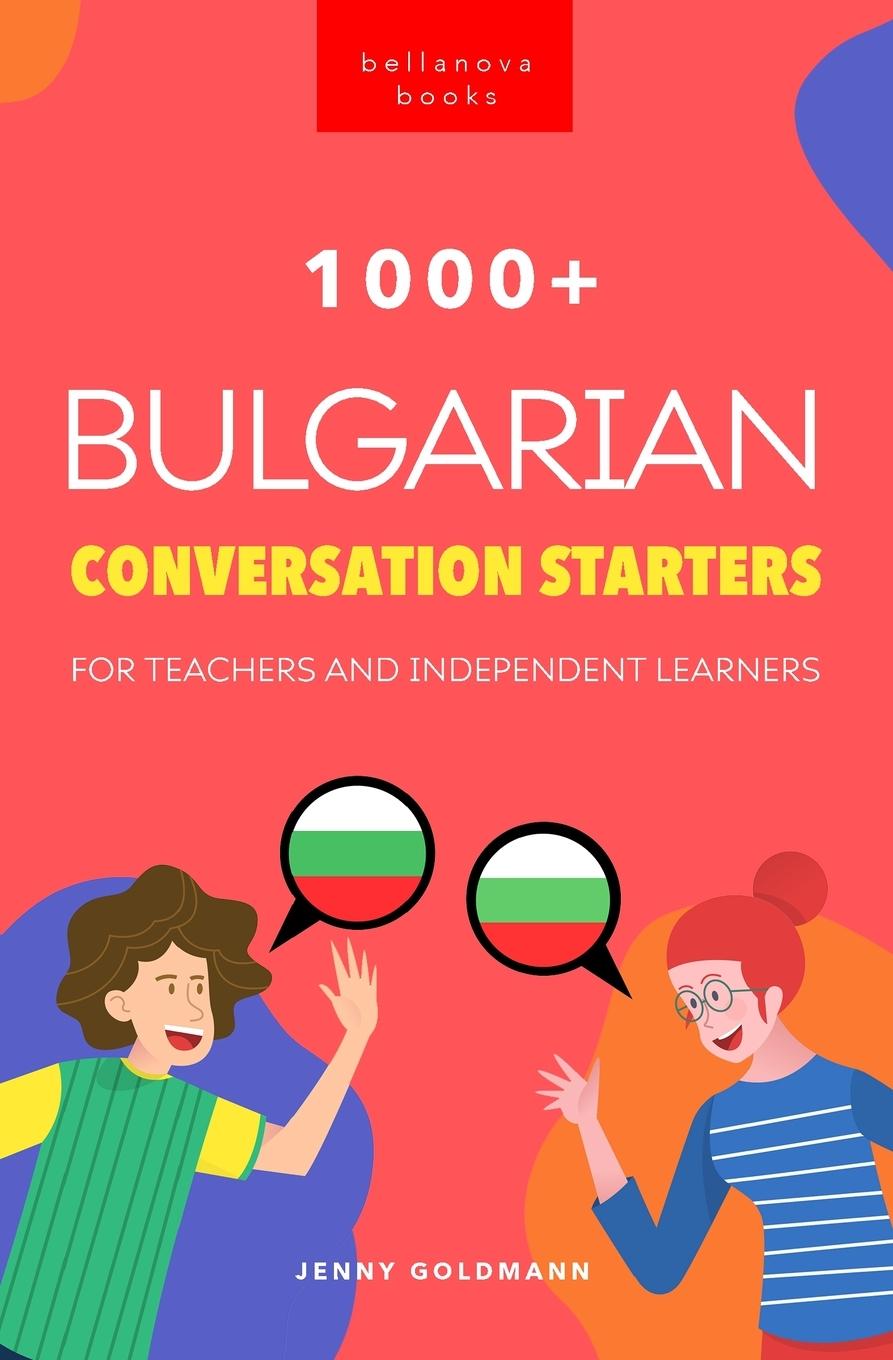Carte 1000+ Bulgarian Conversation Starters for Teachers & Independent Learners 
