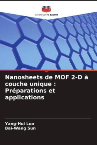 Libro Nanosheets de MOF 2-D à couche unique : Préparations et applications Yang-Hui Luo