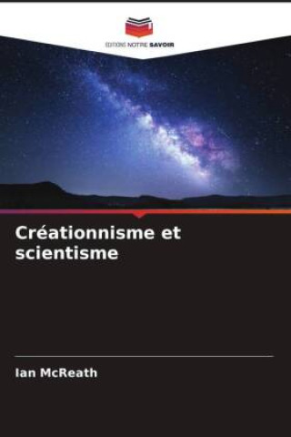 Livro Créationnisme et scientisme Ian McReath