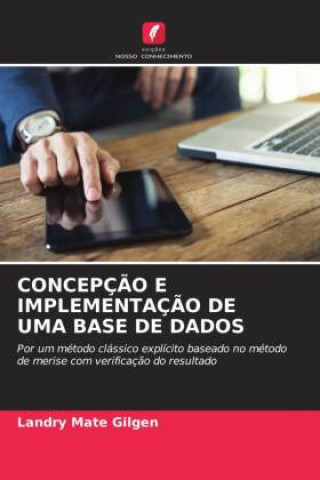 Knjiga CONCEPÇ?O E IMPLEMENTAÇ?O DE UMA BASE DE DADOS Landry Mate  Gilgen