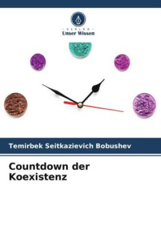 Knjiga Countdown der Koexistenz Temirbek Seitkazievich Bobushev