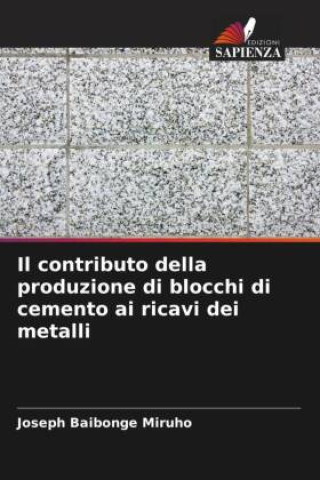 Kniha Il contributo della produzione di blocchi di cemento ai ricavi dei metalli 