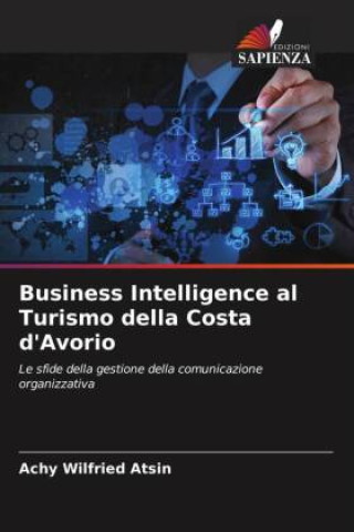 Könyv Business Intelligence al Turismo della Costa d'Avorio 