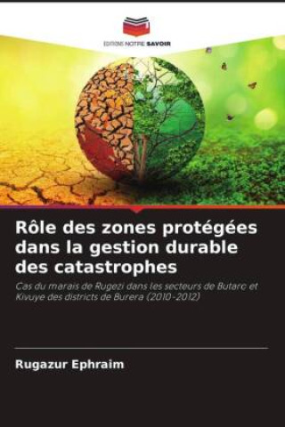 Kniha Rôle des zones protégées dans la gestion durable des catastrophes 