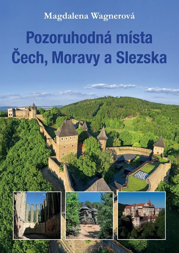 Kniha Pozoruhodná místa Čech, Moravy a Slezska Magdalena Wagnerová