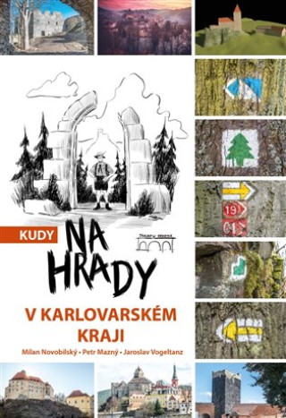 Könyv Kudy na hrady v Karlovarském kraji Petr Mazný