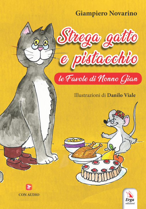 Kniha Strega gatto e pistacchio. Le fiabe di nonno Gian Giampiero Novarino