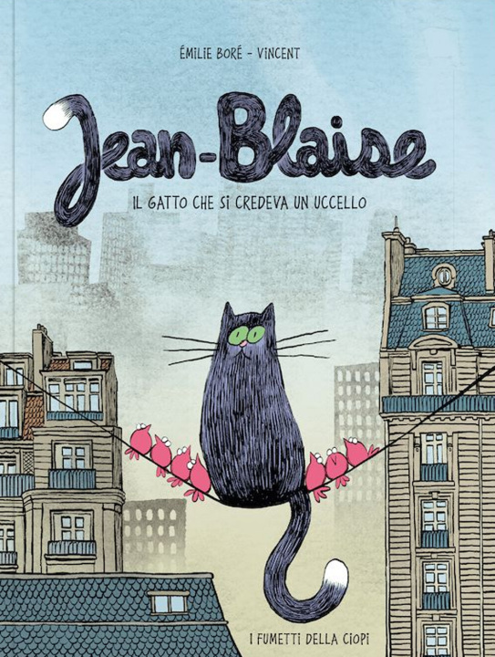 Knjiga Jean-Blaise. Il gatto che si credeva un uccello Emilie Boré