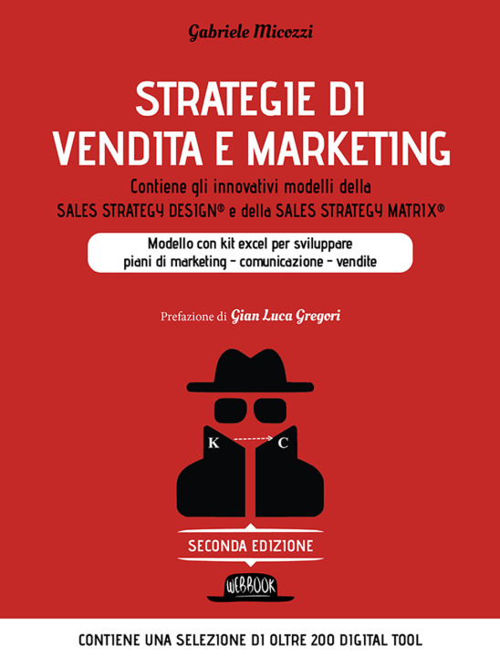 Kniha Strategie di vendita e marketing. Modello innovativo con kit excel per sviluppare piani di marketing, comunicazione, vendite. Contiene gli innovativi Gabriele Micozzi