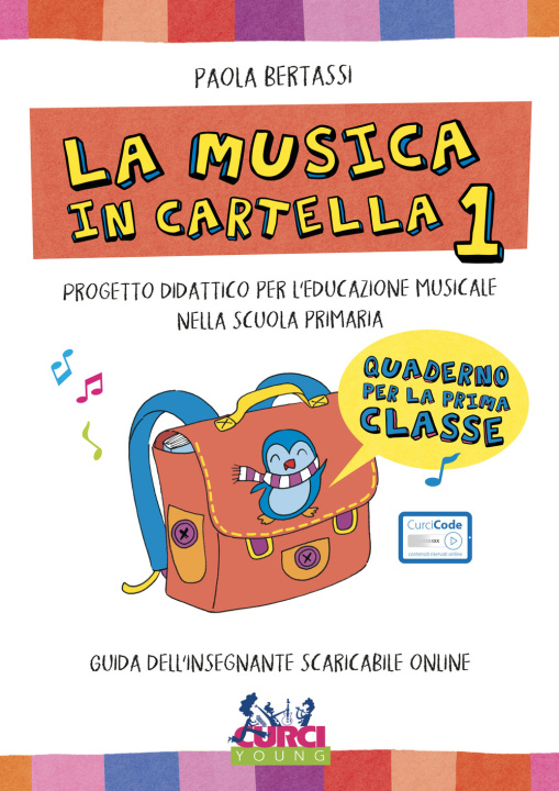 Kniha musica in cartella. Progetto didattico per l'educazione musicale nella scuola primaria Paola Bertassi