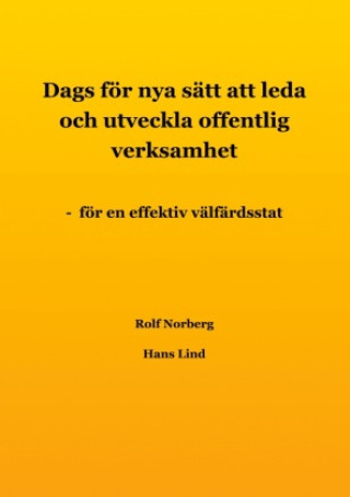 Book Dags för nya sätt att leda och utveckla offentlig verksamhet Hans Lind