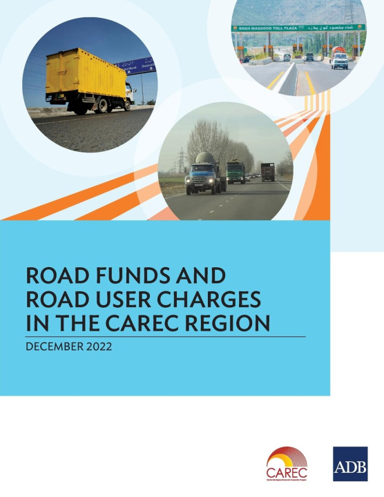 Carte Road Funds and Road User Charges in the CAREC Region 