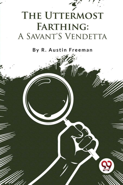 Knjiga The Uttermost Farthing R. Austin Freeman