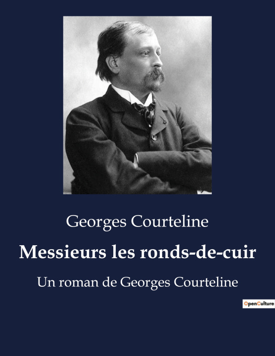 Knjiga Messieurs les ronds-de-cuir Courteline
