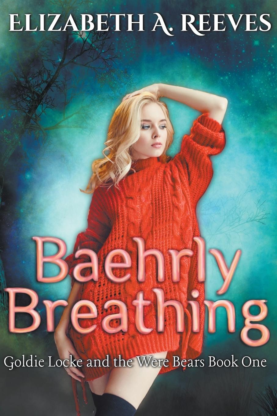 Knjiga Baehrly Breathing Elizabeth A Reeves