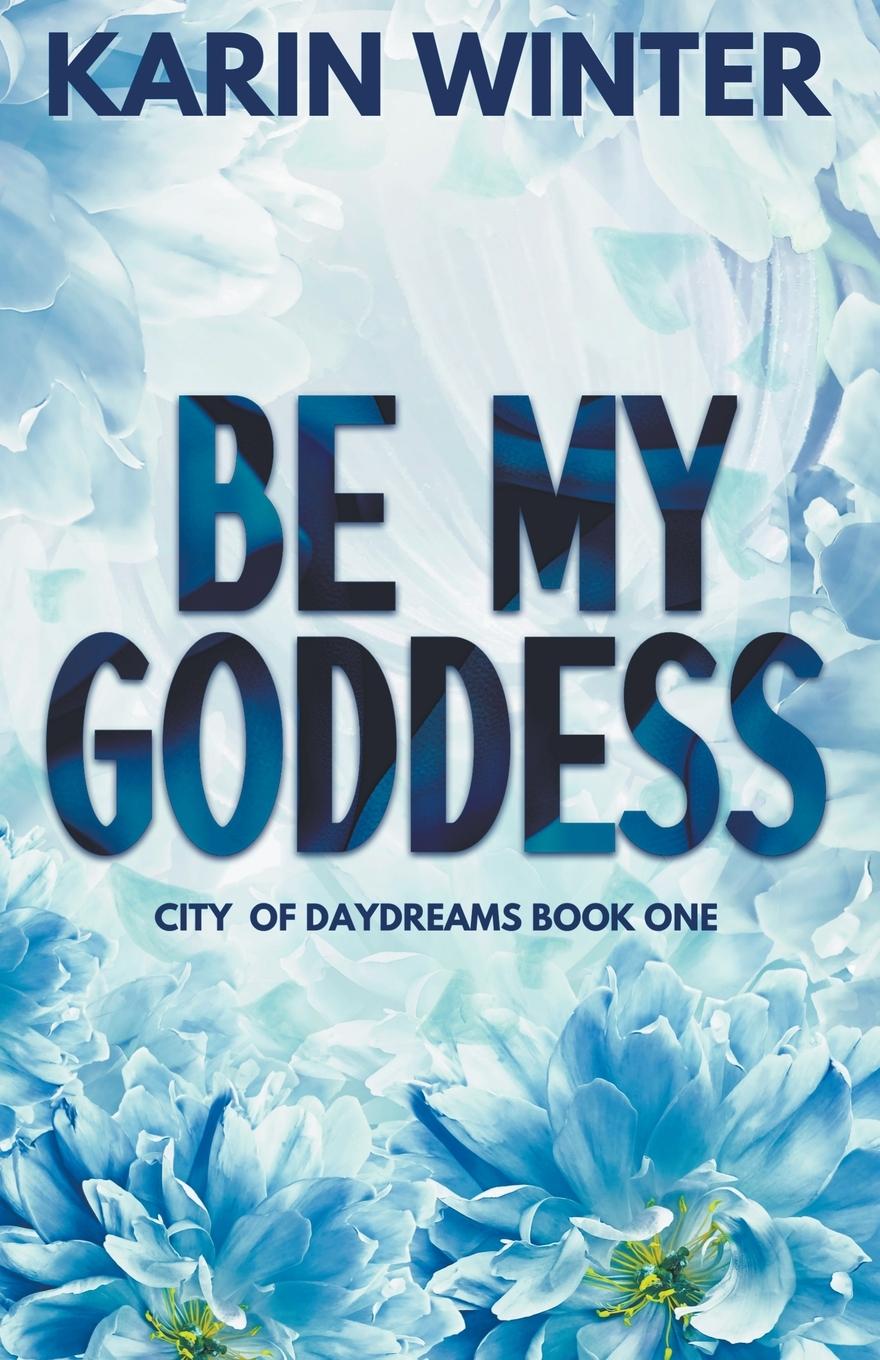 Könyv Be My Goddess 