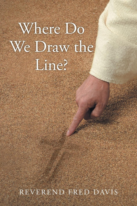Knjiga Where Do We Draw the Line? Reverend Fred Davis
