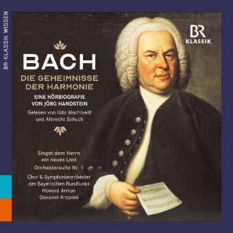 Audio J. S. Bach: Die Geheimnisse der Harmonie Johann Sebastian Bach