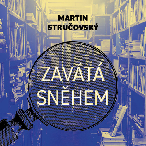 Audio Zavátá sněhem Martin Stručovský