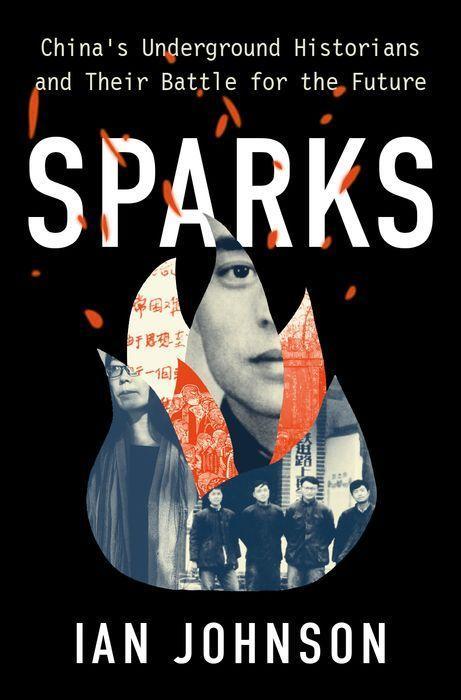 Book Sparks: China's Underground Historians and Their Battle for the Future 