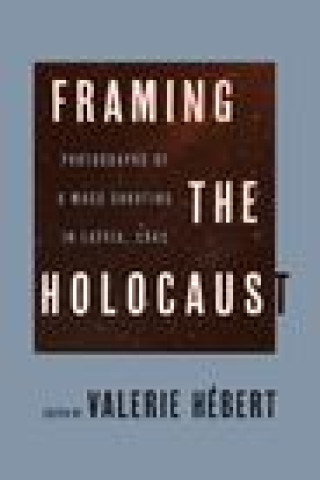 Kniha Framing the Holocaust 