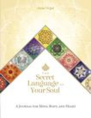 Kniha The Secret Language of Your Soul Journal: A Journal for Mind, Body, and Heart Inna Segal