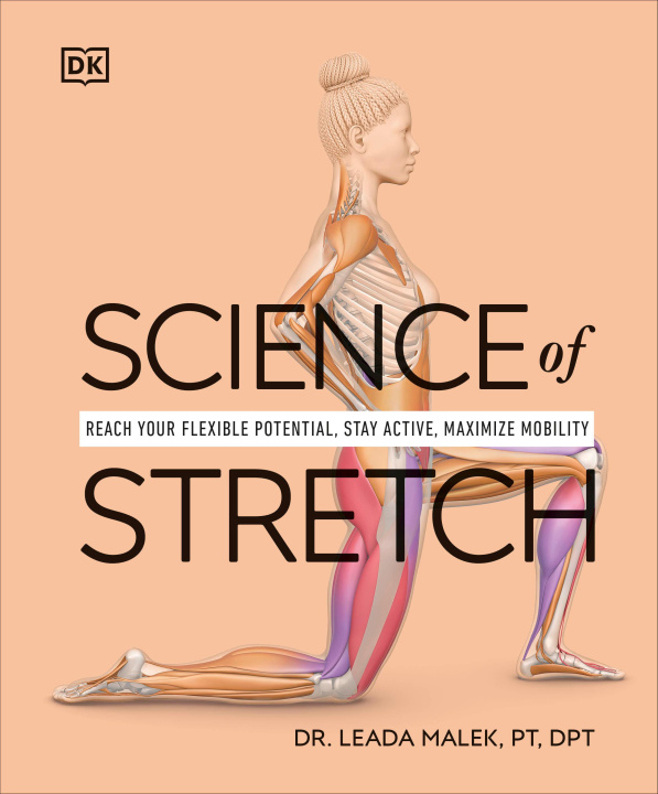 Könyv Science of Stretch: Reach Your Flexible Potential, Avoid Injury, Maximize Mobility 