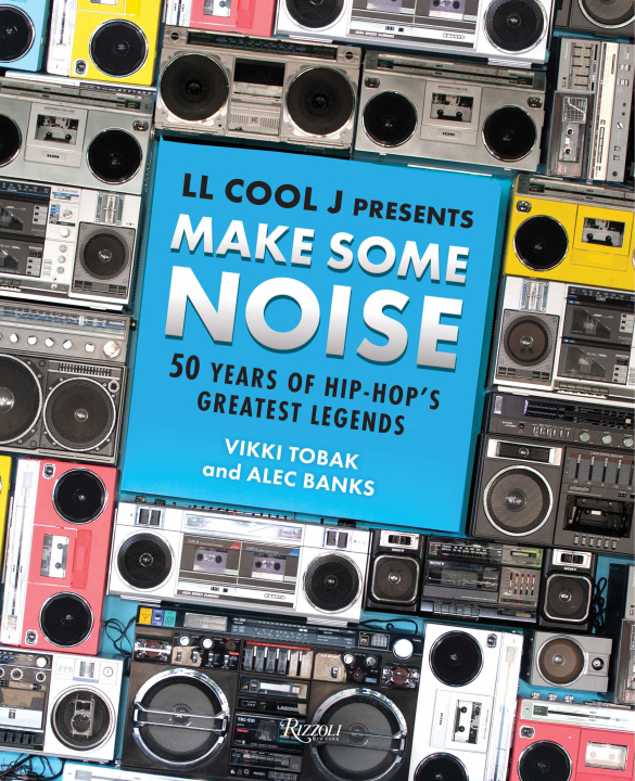 Kniha LL Cool J Presents the Streets Win: 50 Years of Hip-Hop Greatness Vikki Tobak
