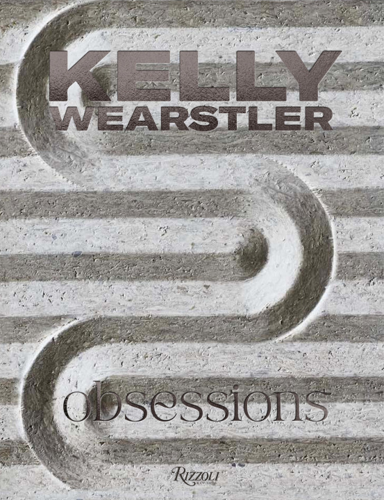 Knjiga Kelly Wearstler: Obsessions Dan Rubinstein