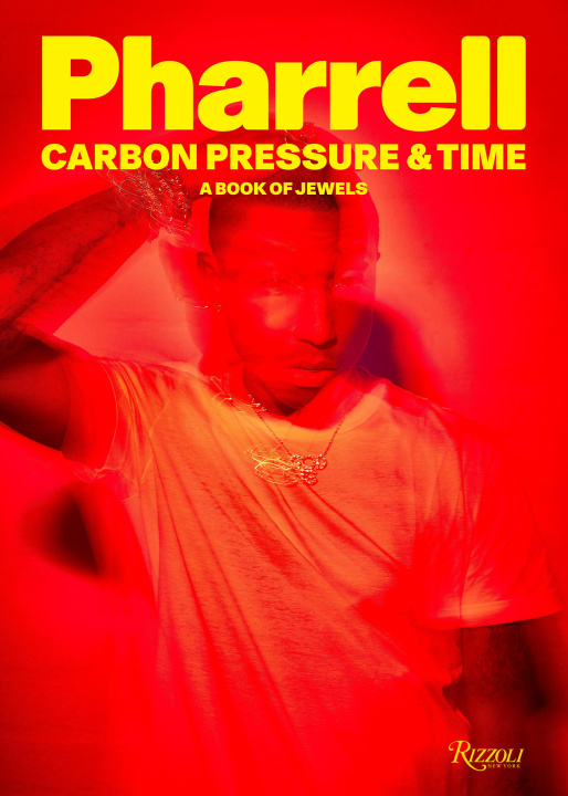 Könyv Pharrell: Carbon, Pressure & Time: A Book of Jewels Nigo(r)