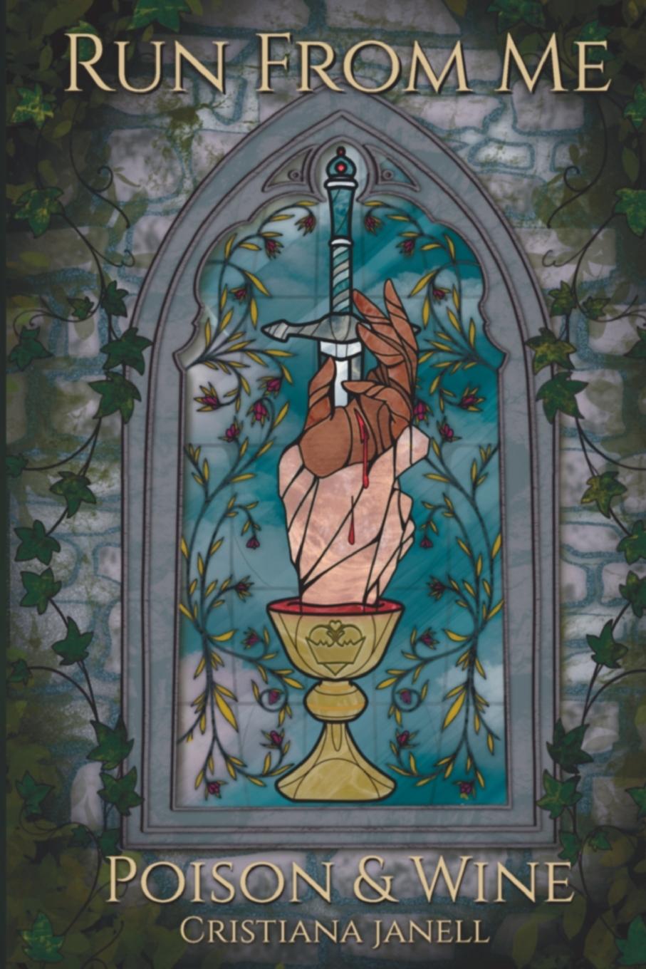 Knjiga Run From Me: Poison & Wine Cristiana JaNell