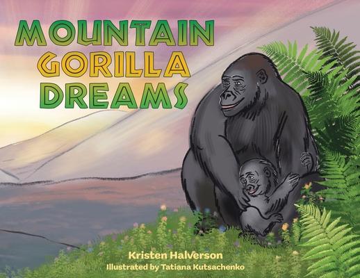 Boek Mountain Gorilla Dreams Tatiana Kutsachenko