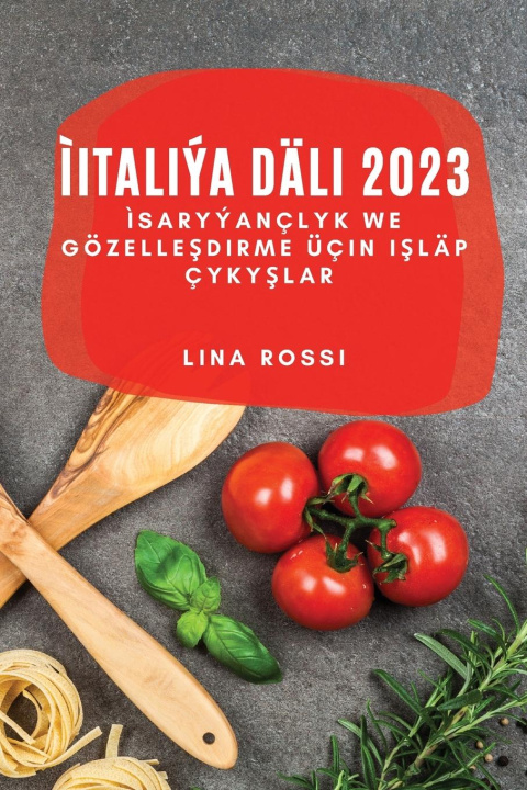 Kniha ?Italiýa Däli 2023 