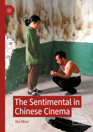 Knjiga The Sentimental in Chinese Cinema Hui Miao