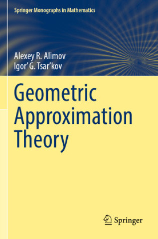 Книга Geometric Approximation Theory Alexey R. Alimov