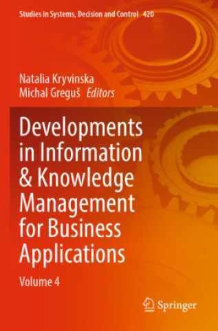 Book Developments in Information & Knowledge Management for Business Applications Natalia Kryvinska