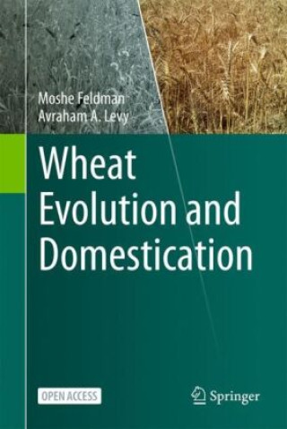 Knjiga Wheat Evolution and Domestication Moshe Feldman
