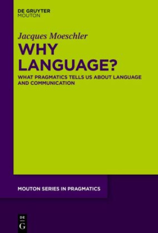 Knjiga Why Language? Jacques Moeschler
