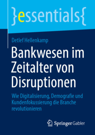 Kniha Bankwesen im Zeitalter von Disruptionen Detlef Hellenkamp