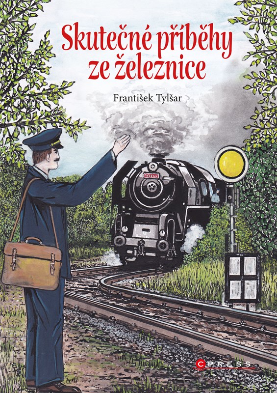 Könyv Skutečné příběhy ze železnice František Tylšar