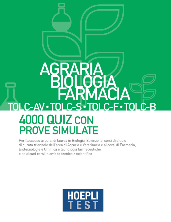 Carte Hoepli test. Agraria, Biologia, Farmacia TOLC-AV, TOLC-S, TOLC-F, TOLC-B. 4000 quiz con prove simulate 