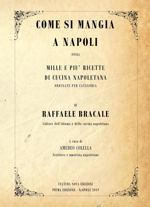 Könyv Come si mangia a Napoli. Mille e più ricette di cucina napoletana ordinate per categoria Raffaele Bracale
