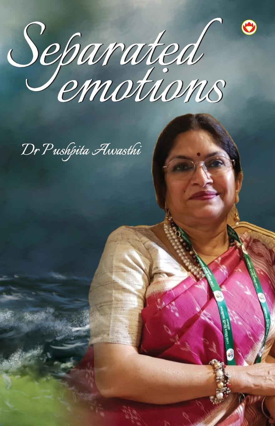 Knjiga Separated Emotions Dr. Pushpita Awasthi
