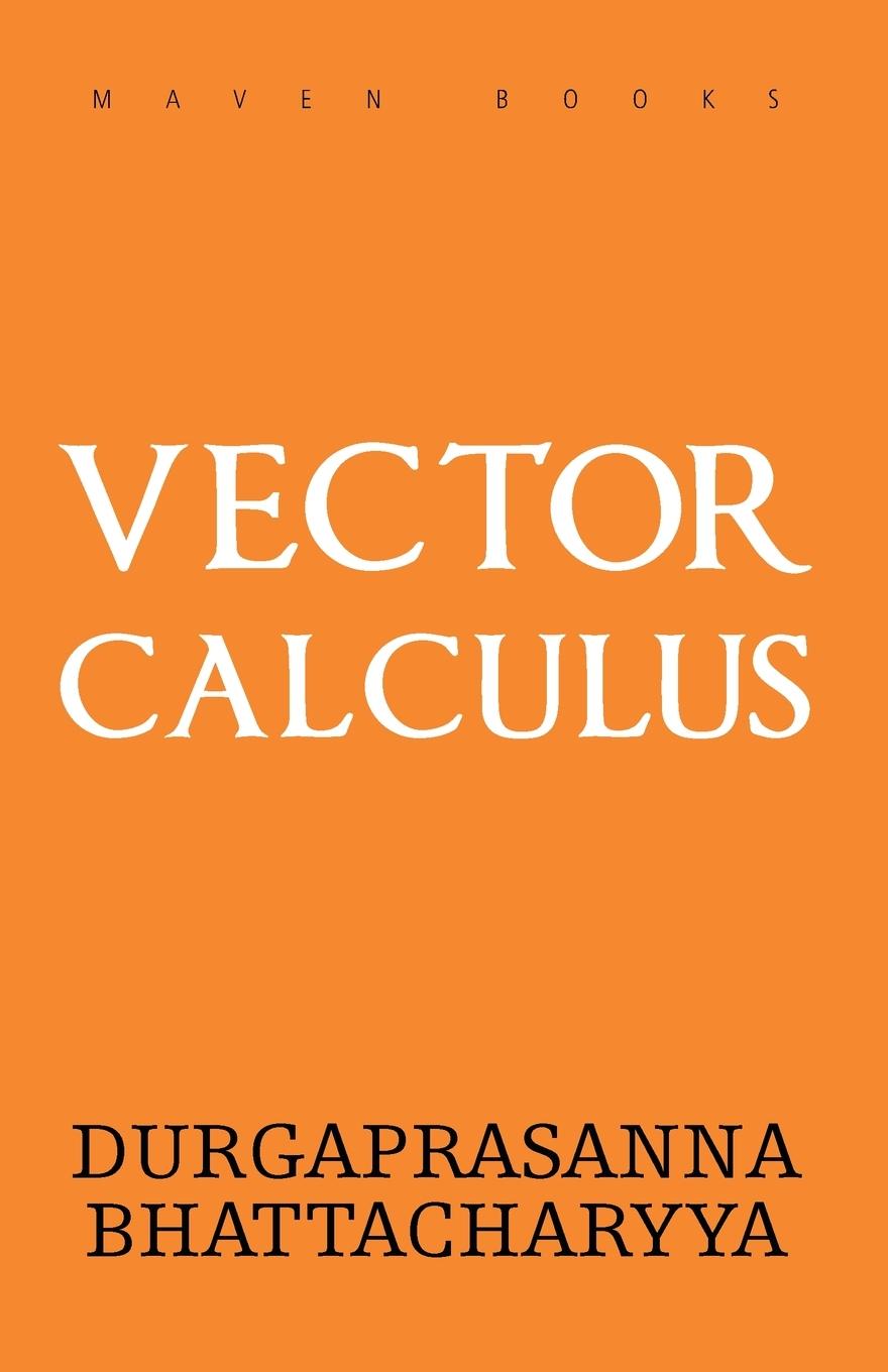 Knjiga VECTOR CALCULUS M.A. Durgaprasanna Bhattacharyya