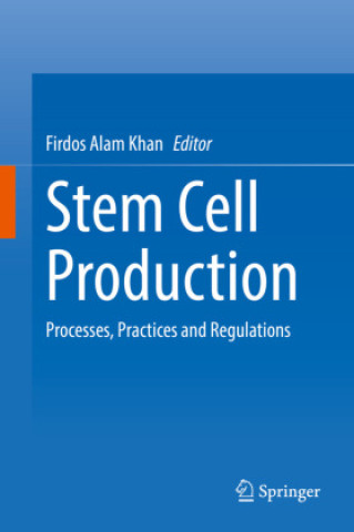 Kniha Stem Cell Production Firdos Alam Khan