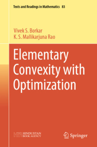 Knjiga Elementary Convexity with Optimization Vivek S. Borkar