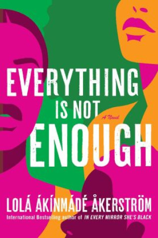 Boek Everything Is Not Enough Lola Akinmade Akerstrom