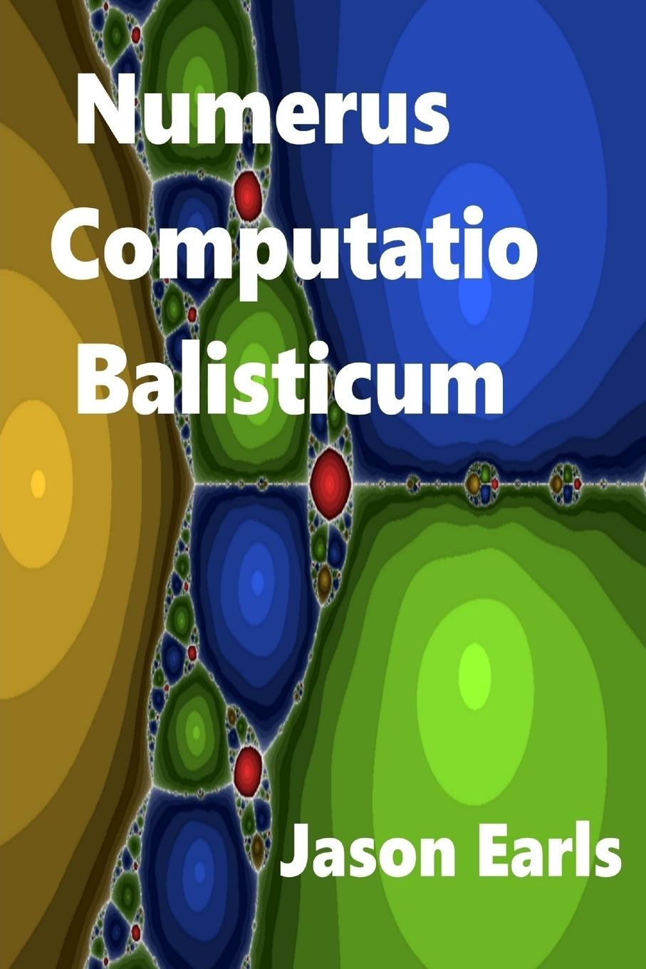 Knjiga Numerus Computatio Balisticum Jason Earls
