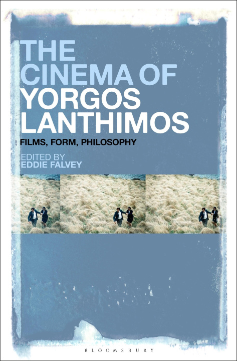 Carte The Cinema of Yorgos Lanthimos: Films, Form, Philosophy 